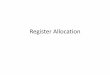 Register Allocation - cs.oberlin.edubob/cs331/Class Notes/April/April 18... · The Register Allocation Problem is determining how to assign variables to the available registers. The