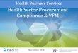 Health Sector Procurement Compliance & VFM · 8.16 Public Procurement: It is the responsibility of the Board to satisfy itself that the requirements for public procurement are adhered