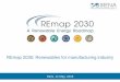 REmap 2030: Renewables for manufacturing industry...Low-cost biomass basis for process heat generation: 14-20 EJ (both existing & new capacity) Solar thermal for LT heat contributes