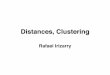 Distances, Clusteringkhansen/teaching/2014/140.668/cluster.pdf · cluster analysis! 2. Choose similarity/distance metric! 3. Choose clustering direction (top-down or bottom-up)! 4