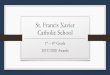 St. Francis Xavier Catholic School · Guiliana Zambrano . Bronze Honor Roll Mrs. Hudson’s . 2 nd Grade . Victoria Vinet . Music Superior Achievement Mrs. Hudson’s . 2 nd Grade