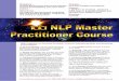 Explore Create Learn Discover Master Practitioner.pdf · and creating Multiple Descriptions, exploring Conscious/Unconscious balance. Beliefs and Values Learn to detect and recog-nise