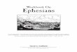 Workbook on Ephesians€¦ · Leaving Ephesus with the recommendation of the believers there, he went over to Achaia and became a strong apologist for the Christian faith, especially