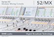 flyer 52mx 16-08-2018 · “just a few buttons more”. 4 Faders for DJs and Journalists Control and Talkback Box All features, small footprint. Especially non-technical users have