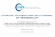 OPTIMIZING YOUR MENTORING RELATIONSHIPS BY …...PowerPoint Presentation Author: Christine Pfund Created Date: 10/25/2018 3:16:47 PM 