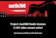 Project: Austi360 Studio Sessions A LIVE video concert series! · Sessions presented by TicketCity –a brand-new music series with an intimate feel, a 20-seat studio audience…