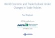 World Economic and Trade Outlook Under Changes …aapa.files.cms-plus.com/2018Seminars/SpringConference...World Economic and Trade Outlook Under Changes in Trade Policies Paul Bingham