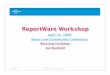 ReportWare Workshop - Donorcdn.donor.com/assets/OSf4_UCaLv31hlcedNBALQ/ReportWare_Work… · − Real time replication (MySQL) − Secure − Flexible − Queries do not a!ect the