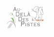 Retraining thoroughbreds for purposes · ADDP has been appointed as French racing’s ’official’ initiative for the promotion and coordination of retraining of racehorses. “Retrained