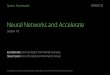 Neural Networks and Accelerate - Apple Inc.€¦ · Neural Networks and Accelerate Eric Bainville Core OS, Vector and Numerics Group Steve Canon Core OS, Vector and Numerics Group