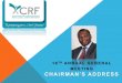 MEETING CHAIRMAN’S ADDRESScrfund.co.za/wp-content/uploads/2017/06/CRF-18th-Annual...WELCOME, WELKOM, WAMKELEKILE It is my privilege thto welcome you to the 18 Annual General Meeting