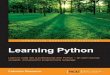 Learning Python - سیّد صالح اعتمادی Python.pdf · Setting up Django Starting the project Creating users Adding the Entry model Customizing the admin panel Creating