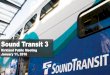Sound Transit 3 - Kirkland, WashingtonKirkland+Moving+ST3/... · 2016-01-19 · 2016 2016 2023 2023 Regional Link light rail expansion By 2023, Puget Sound will have 50+ miles of