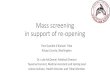 Mass screening in support of re-opening · Mass screening in support of re-opening Port Gamble S’Klallam Tribe Kitsap County, Washington Dr. Luke McDaniel, Medical Director Teyanna