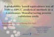 A probability based equivalence test of NIR vs HPLC analytical methods in a Continuous ... · 2016-05-25 · 1. Overview of Continuous Manufacture 2. Process Performance Qualification