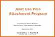 Joint Use Pole Attachment Program · “barriers to entry” for telecommunications companies. • In April 2017, the FCC began rulemaking processes on both wireline and wireless