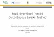 Multi-dimensional Parallel Discontinuous Galerkin …...Sample 2D Mesh −Δ = 𝑖 Ω = Γ 𝜕𝑢 𝜕𝑛 = 𝑛 Γ𝑁 • We want to solve through numerical method ... Dr. Ohannes