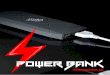 Powerstick Premium - EASY MEDIA · 2015-07-29 · 10400 mAh 90.5 x 77 x 22 mm 70 x50 mm Alu Force 2600 mAh 36 x 22 x 21 mm 60 x 10 mm Power bAnk eleGAnce slim 4000 4000 mAh 110 x