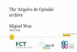 The ‘Arquivo de Opinião’ · Miguel Won TPDL 2018 Presentation template by SlidesCarnival. Miguel Won 2015-2018: FCT Postdoc researcher at INESC- ... Web scraping NLP Part-of-speech