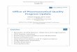 Office of Pharmaceutical Quality Progress Update€¦ · • Technical Specifications Document: Quality Metrics Technical Conformance Guide, Version 1.0 –Draft (6/24/16) • Elemental