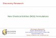 New Chemical Entities (NCE) Formulations · New Chemical Entities (NCE) Formulations. Discovery Research . Suven Life Sciences Ltd. Serene Chambers, Road-5, Avenue-7, Banjara Hills,