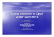 2006 Sports Medicine in Open Water Swimming · Chafing Chafing is set up by prolonged exposure to water, salt, and the variable stroke patterns caused by wave action. Variances in