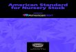 American Standard for Nursery Stock · The American Standard for Nursery Stock (ANSI Z60.1) is published by: American Horticulture Industry Association d/b/a AmericanHort an ANSI-accredited