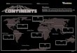 Label the seven continents on the map. Then, read the ...€¦ · Label the seven continents on the map. Then, read the Fact List on the next page. Decide which continent each fact