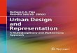 Barbara E.A. Piga Rossella Salerno Editors Urban Design ... · Rossella Salerno 3 Experiential Simulation for Urban Design: From Design Thinking to Final Presentation.....23 Barbara