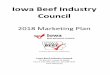 Iowa Beef Industry Council · Iowa Beef Industry Council 2018 Marketing Plan Funded by Beef Farmers and Ranchers Iowa Beef Industry Council PO Box 451 | Ames, IA 50010 Phone: 515-296-2305