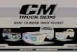 BUILT TO WORK. BUILT TO LAST. - Expertec · BUILT TO WORK. BUILT TO LAST. Due to our unparalleled value proposition, CM Truck Beds has become a product of choice for commercial upfitters