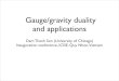 Gauge/gravity duality and applicationsvietnam.in2p3.fr/2013/Inauguration/transparencies/DamThanhSon.pdf · holographic model of hadrons” 2005 ... • Gauge/gravity duality: enables