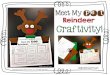 Reindeer Craftivity! Pet... · Meet My Pet Reindeer Craftivity! 1. Print out Reindeer Pattern/Template on cardstock or heavy paper. 2. Cut out each individual part - the child will