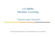 CS 60050 Machine Learningcse.iitkgp.ac.in/.../ML-08-dimensionality-reduction.pdfDimensionality reduction nDimensionality = number of features or attributes in the data set nData can