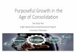 Purposeful Growth in the Age of Consolidation€¦ · Integration. Monitoring – aerial & ground. Automation. Analysis & Decisions. Capability creation. Innovate process & product