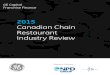 2015 Canadian Chain Restaurant Industry Review · Now in its sixth year, the Canadian RestauRant investment summit has solidly established itself as the annual business conference