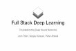 Full Stack Deep Learning...Full Stack Deep Learning (March 2019) Pieter Abbeel, Sergey Karayev, Josh Tobin L6: Troubleshooting Suppose you can’t reproduce a result!7 He, Kaiming,