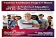 Teacher Candidate Program Guide Career & Technical Education …€¦ · and advanced and continuing education offered in middle school and high school. You can turn your professional