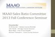Sales Ratio Committee MAAO 2013 Fall Conference …...square footage, construction, fireplace, or bathroom etc.) to properties that have recently sold. Construction could mean remodeling,