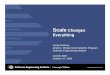 Scale Changes Everything, ICGSE 2006 · 2006-10-16 · Software Design and Architecture, Software Product Lines Peter Feiler Methodologies, Configuration Management ... interactions,