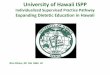 University of Hawaii ISPPeatrighthawaii.org/.../2013/05/university_of_hawaii_ispp_presentation_finalfinal.pdfCDC 2011, CADE Guide to ISPP 2011 University of Hawaii’s Goal: Establish