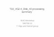 T18 VG2.4 Disk #2 processing summary ·  MV/m Total# BD RF-ON integrated (hr) 090610 090709 SLAC Workshop 5. Nextef: RF monitors along waveguide SLAC Workshop 6 ... 090709