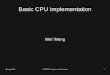 Basic CPU Implementation - GitHub PagesSpring 2020 CS3853 Computer Architecture 1 Basic CPU Implementation Wei Wang Spring 2020 CS3853 Computer Architecture 2 Optional Readings from