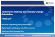 Tomorrow’s Railway and Climate Change Adaptation · 2018-03-28 · John Dora Consulting Limited Tomorrow’s Railway and Climate Change Adaptation ‘TRaCCA’ Research supporting