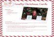 Crafty Christmas Cards - The Elf on the Shelf...Crafty Christmas Cards Instructions: Your Scout Elf cra˜ed some unique Christmas postcards for you to give to all your friends and