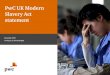 PwC UK Modern Slavery Act statement - PwC UK - Building ... · catering supplier to gain greater assurance over our upstream food supply chain, looking at recruitment practices and