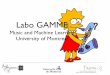 Labo GAMME - LabROSALabo GAMME Music and Machine Learning University of Montreal 1a 1b International Labor atory for Brain, Music and Sound Resear ch International Labor atory for