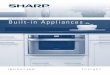 Design Guide for Built-in Appliancesfiles.sharpusa.com/Downloads/ForHome/HomeAppliances/...designs for Aging in Place. FEATURES Design Flexibility • Ideal for islands, open-plan