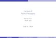 Lecture 9 Point Processes - Stanford University · Point Processes in Time and Space Point Processes The distinguishing feature of point processes is that the locations s i are now