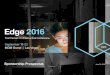 Edge 2016 Sponsorship Prospectus - June 23, 2016 - IBM · Edge 2016 The Premier IT Infrastructure Conference September 19-22, MGM Grand | Las Vegas 2 Welcome IBM Edge 2016 is the